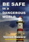 Be Safe in a Dangerous World