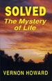 Solved - The Mystery of Life