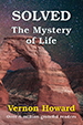 Solved - The Mystery of Life