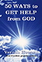 50 Ways to Get Help from God