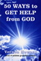 50 Ways to Get Help from God